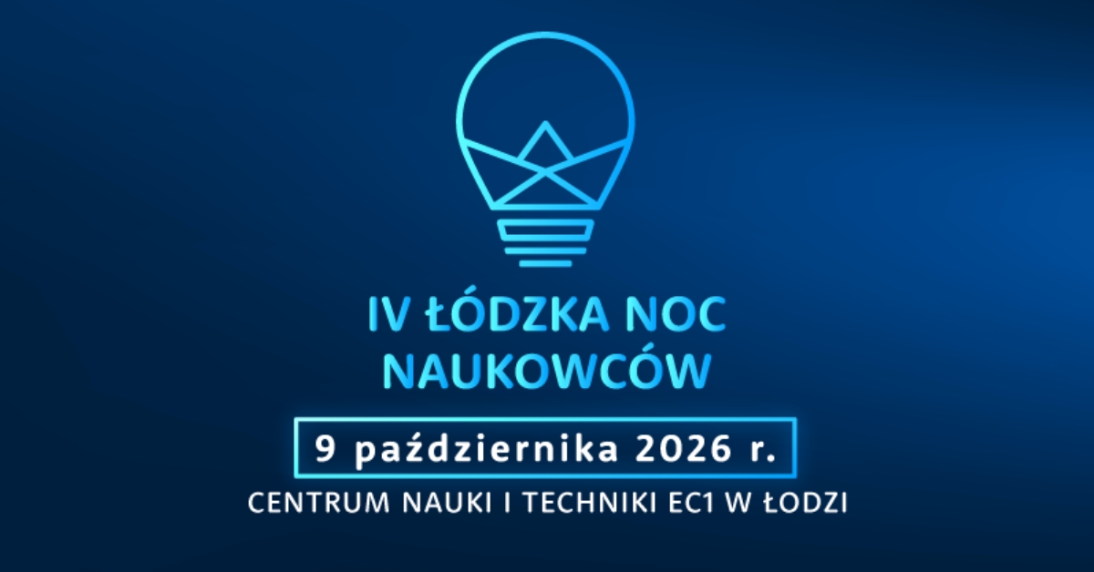 IV Łódzka Noc Naukowców