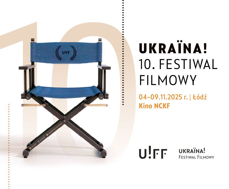 Ukraina! 10. Festiwal Filmowy Ukraina! 10. Festiwal Filmowy
