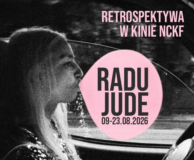 Radu Jude. Retrospektywa w Kinie NCKF Radu Jude. Retrospektywa w Kinie NCKF