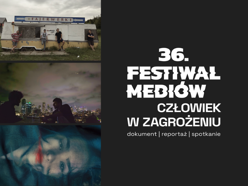 36. Festiwal Mediów „Człowiek w Zagrożeniu"