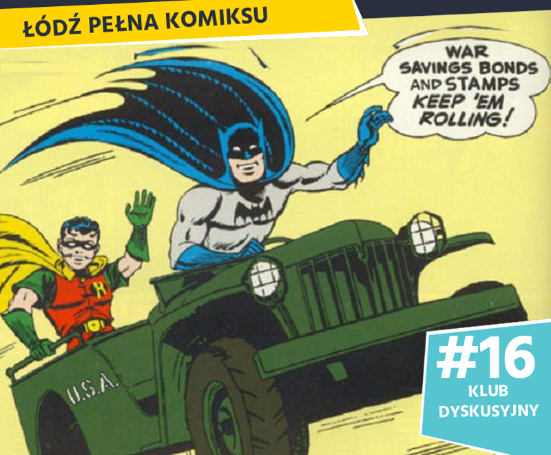 Łódź Pełna Komiksu #16. Batman i Tytus w służbie ideologii - czyli propaganda w komiksie