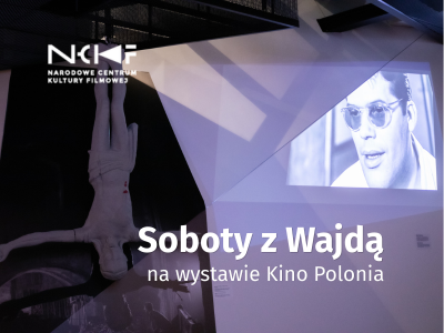 Soboty z Wajdą na wystawie Kino Polonia