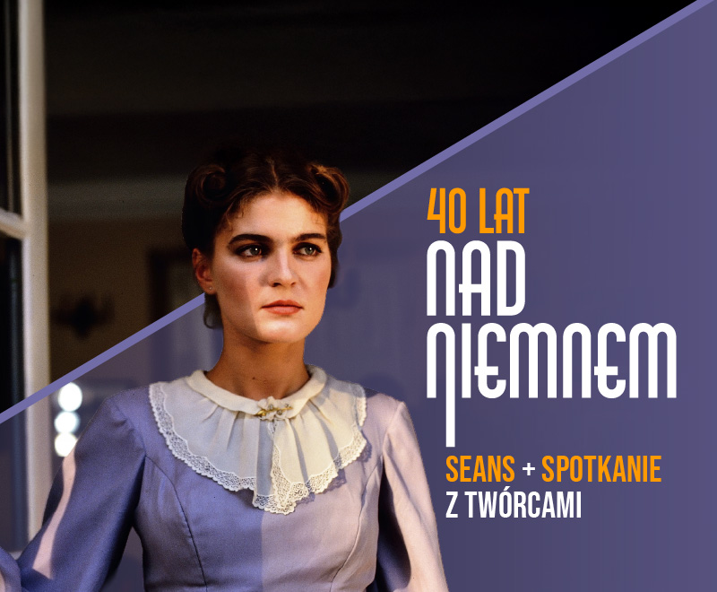 Nad Niemnem (1986) + spotkanie z twórcami przed filmem