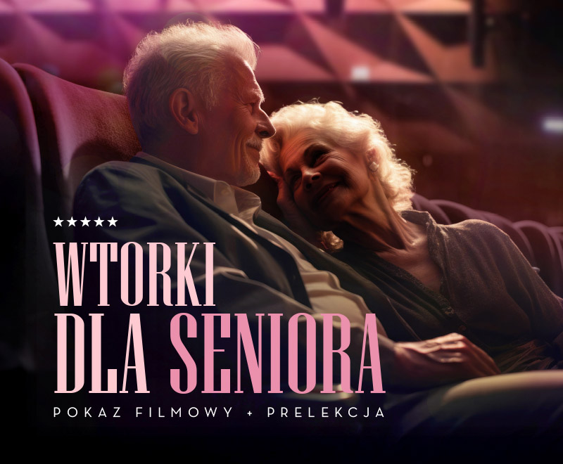 Wtorki dla seniora w kinie NCKF Wtorki dla seniora w kinie NCKF