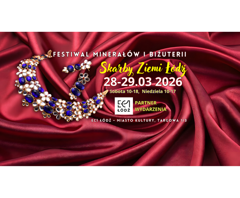Festiwal „Skarby Ziemi” w EC1 Łódź