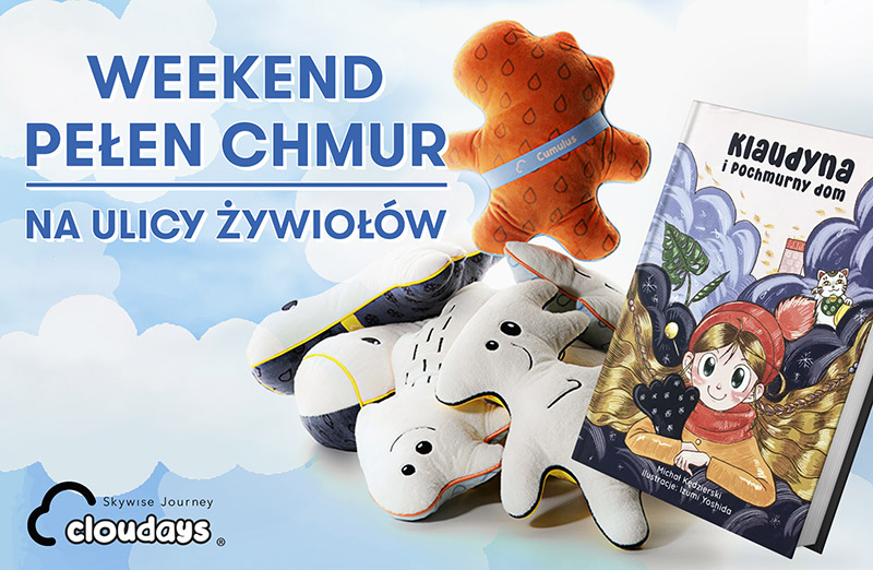 Weekend pełen chmur na Ulicy Żywiołów Weekend pełen chmur na Ulicy Żywiołów
