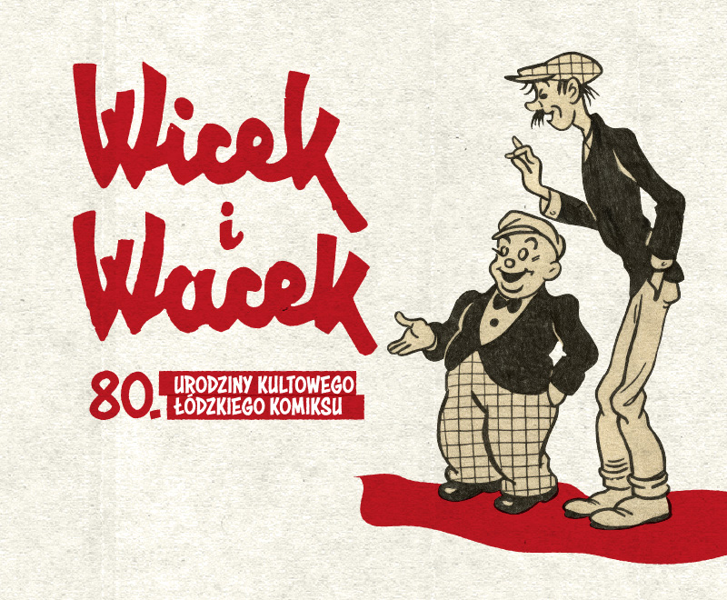 Wystawa Wicek i Wacek. 80. urodziny kultowego łódzkiego komiksu.